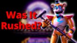 Was FNAF: Security Breach Rushed?