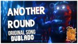 "Another Round" | FNAF FUNTIME FREDDY SONG – DUBLADO
