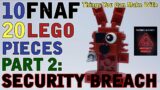 10 FNAF things You Can Make With 20 Lego Pieces Part 2: Security Breach