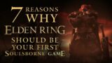 7 Reasons Elden Ring Should be Your First Soulsborne