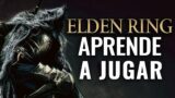 APRENDE A JUGAR ELDEN RING (MEJORES TIPS & CONSEJOS PARA EMPEZAR)