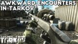 Awkward Encounters in Tarkov – Escape From Tarkov