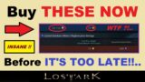 Buy *THESE NOW* Before ~IT'S TOO LATE!!~.. (Lost Ark Gold Guide for New Players Starting @ Launch)