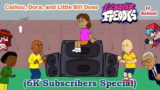 Caillou, Dora, and Little Bill does FRIDAY NIGHT FUNKIN In School (6K Subscribers Special)