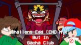 Challeng-EDD (END Mix) – FNF ONLINE VS. (Eddsworld Challenge) But Its In Gacha Club Animation