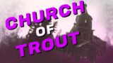 Church of the Trout – Funny VOIPS – Escape From Tarkov