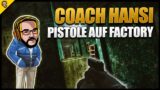 Coach Hansi 06 – Pistole auf Factory – Escape From Tarkov