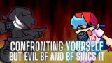 Confronting Yourself But EVIL BF and BF Sings It | Friday Night Funkin' Cover