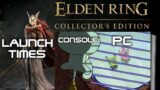 ELDEN RING – PC Releasing 6 HOURS EARLY? Official Launch Times Confirmed! Update News