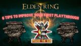 Elden Ring: 6 Tips to Improve Your First Playthrough Experience