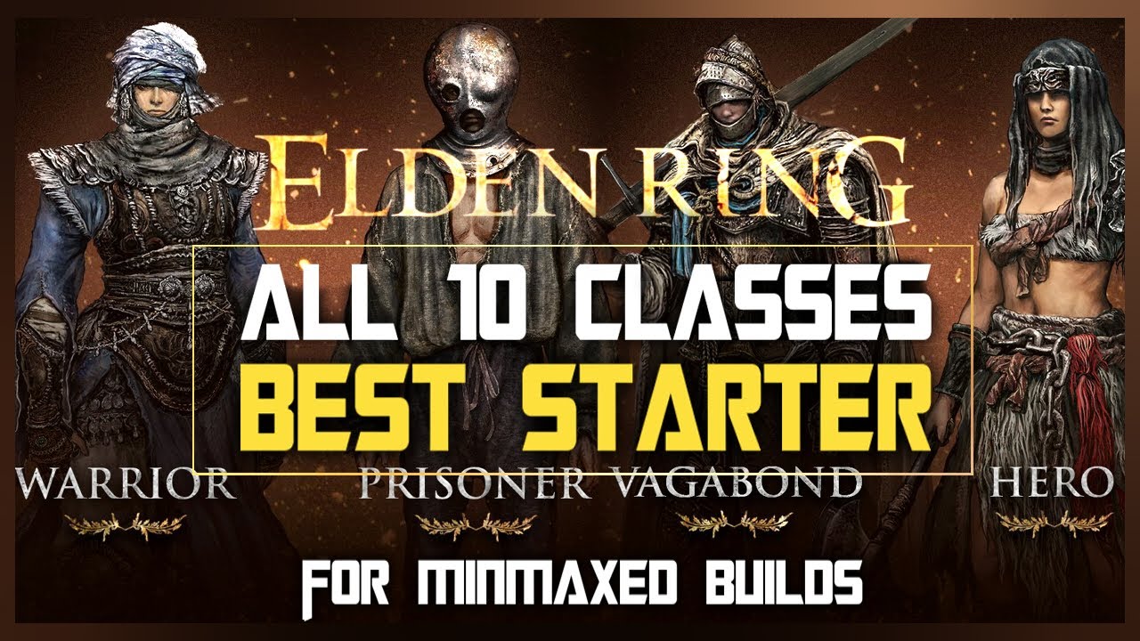 Elden Ring ALL 10 CLASSES Which Is Best For Your BUILDS New   Elden Ring ALL 10 CLASSES Which Is Best 