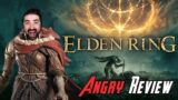 Elden Ring – Angry Review