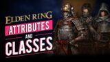 Elden Ring | Attributes & Starting Classes Explained