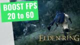 Elden Ring – How to BOOST FPS and Increase Performance on any PC