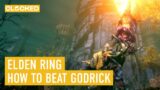 Elden Ring: How to Beat Godrick the Grafted (Easy Melee Strategy)