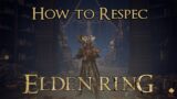 Elden Ring – How to Respec – Location & Items Needed (Spoilers)