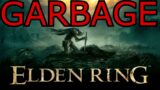 Elden Ring Sucks – Boring, Overrated, Disappointing, Garbage!
