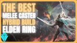 Elden Ring The Best Hybrid Caster / Melee Build