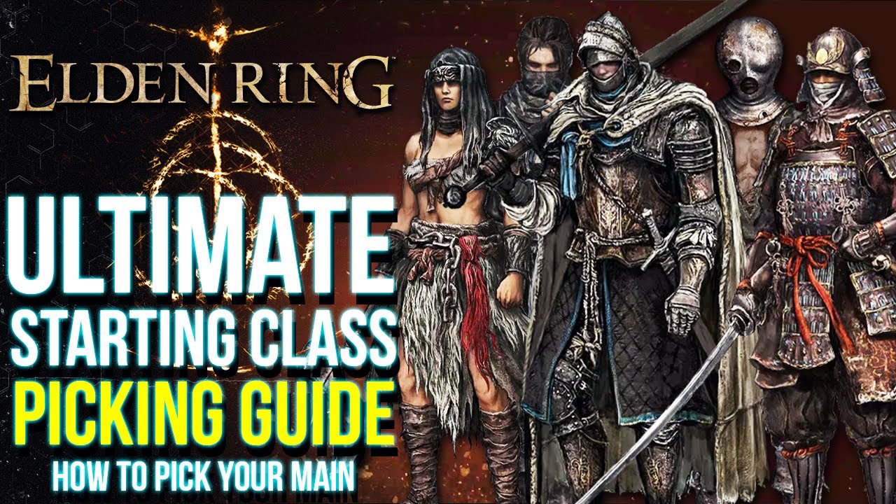 Elden Ring ULTIMATE Class Guide Which Starting Class Is The Best For   Elden Ring ULTIMATE Class Guide Which Starting Class Is 