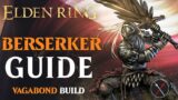 Elden Ring Vagabond Class Guide – How to Build a Berserker (Beginner Guide)
