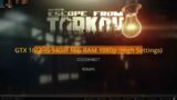 Escape From Tarkov BETA (WOODS) Benchmark GTX 1660 I5 9400f 16G RAM 1080p