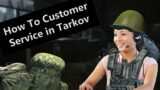 Escape From Tarkov OP CUSTOMER SERVICE guide