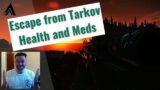 Escape from Tarkov – Health and Meds! (Beginner's Guide)