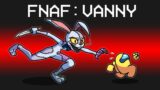 FNAF VANNY Mod in Among Us…