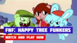 FNF: Happy Tree Funkers | Friday Night Funkin' x Happy Tree Friends