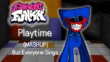 FNF-Playtime (MASHUP) But Everyone Sings