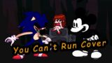 FNF You Can't Run But Mickey Mouse Vs Sonic.EXE Sing It | FNF You Can't Run Cover