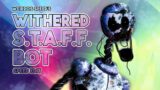 [FNaF SB] SPEED EDIT – WITHERED S.T.A.F.F. BOT