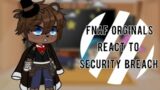 Fnaf Originals React to Security Breach || Gacha Club || Fnaf