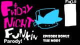 Friday Night Funkin BONUS episode: The mods