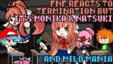 Friday Night Funkin' reacts to TERMINATION & MILD MANIA | xKochanx | FNF GACHA