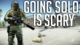 Going Solo Is Scary | Escape From Tarkov