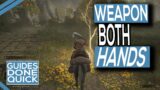 How To Use A Weapon With Two Hands In Elden Ring