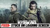 How to Fix Escape From Tarkov Stuck on Loading Screen