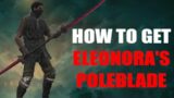 How to Get Eleonora's Poleblade in Elden Ring (Yura's Questline)