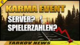 Karma Event? Server? Spielerzahlen?! – Escape From Tarkov [NEWS]