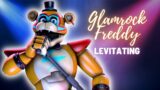 Levitating – Glamrock Freddy – ( FNAF SB – MV )
