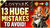 Lost Ark – 13 Huge Mistakes to Avoid | Save Time, Resources, and More for ALL Players (NA/EU)