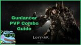 Lost Ark Gunlancer (Warlord) Fast PVP Combo Guide + Build