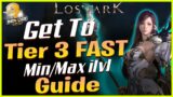 Lost Ark – How to get to Tier 3 as Quickly as Possible – min/max Power ilevel Guide. My Route.