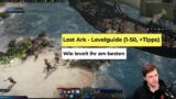 Lost Ark: Levelguide (1-50, +Tipps)