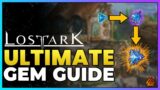 Lost Ark Ultimate Gem Guide | Tips and Tricks to Finding and Upgrading Gems