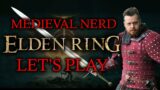 MEDIEVAL NERD plays ELDEN RING – reaction | let's play | Medieval analysis