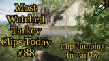Most Watched Tarkov Clips Today | V88 | Epic, Funny, Skillful Moments | Daily Dose Of Tarkov