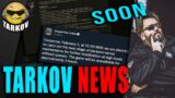 New Changes, Updates & Q&A Prep // Escape from Tarkov News