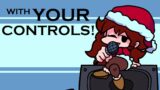 Playing the Holiday FNF Mod with YOUR CONTROL SUGGESTIONS!